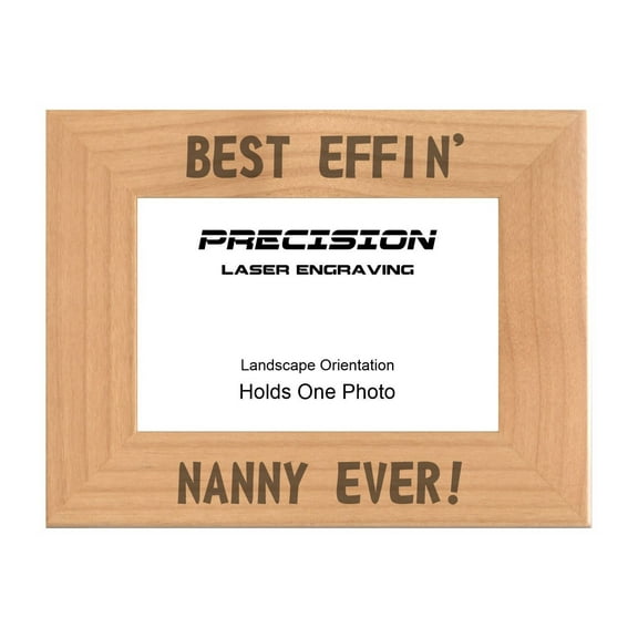 PrecisionNC Funny Grandma Gifts Best Effin Nanny Ever Engraved Natural Wood Picture Frame from Grandchild 4x6 Landscape
