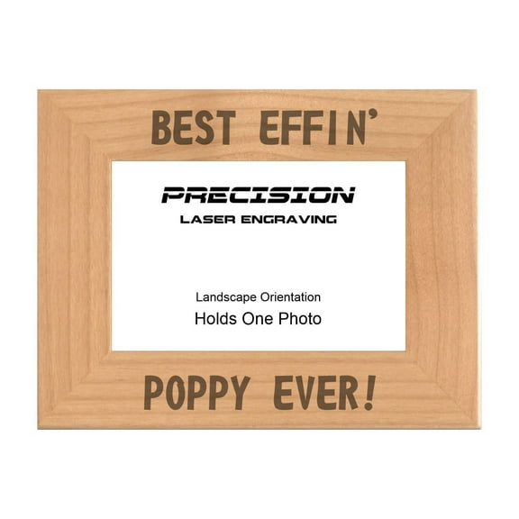 PrecisionNC Funny Grandpa Gifts Best Effin Poppy Ever Engraved Natural Wood Picture Frame from Grandchild 4x6 Landscape