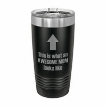 PrecisionNC Funny Mom Gifts This is What an Awesome Mom Looks Like Engraved Stainless Steel Travel Mug Tumbler with Lid 20 ounce Black