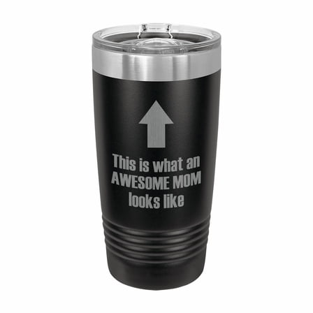 PrecisionNC Funny Mom Gifts This is What an Awesome Mom Looks Like Engraved Stainless Steel Travel Mug Tumbler with Lid 20 ounce Black