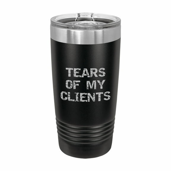 PrecisionNC Funny Tumblers Tears of my Clients Engraved Stainless Steel Travel Mug Tumbler with Lid Office Gifts 20 ounce Black