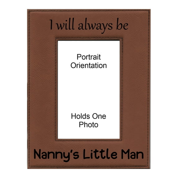 PrecisionNC Grandma Gifts I Will Always be Nanny's Little Man Mothers Day Engraved Leatherette Brown Picture Frame 4x6 Portrait