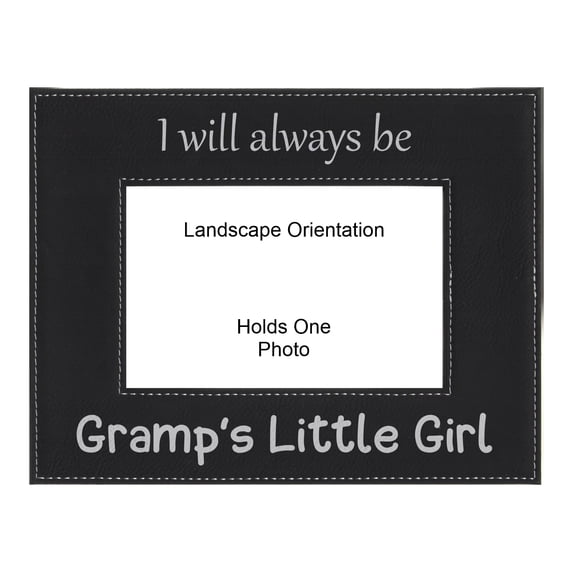 PrecisionNC Grandpa Gifts I Will Always be Gramp's Little Girl Fathers Day Engraved Leatherette Black Picture Frame 5x7 Landscape
