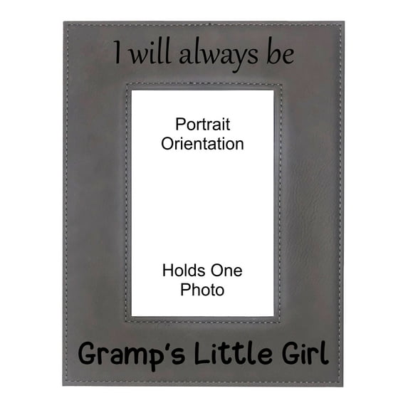 PrecisionNC Grandpa Gifts I Will Always be Gramp's Little Girl Fathers Day Engraved Leatherette Gray Picture Frame 5x7 Portrait