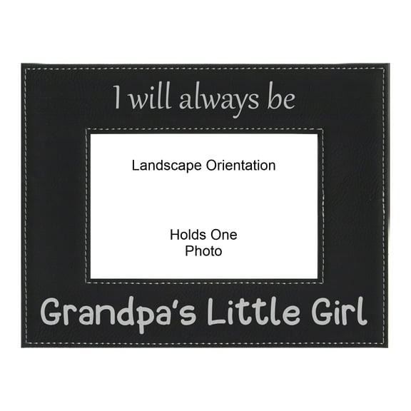 PrecisionNC Grandpa Gifts I Will Always be Grandpa's Little Girl Fathers Day Engraved Leatherette Black Picture Frame 4x6 Landscape