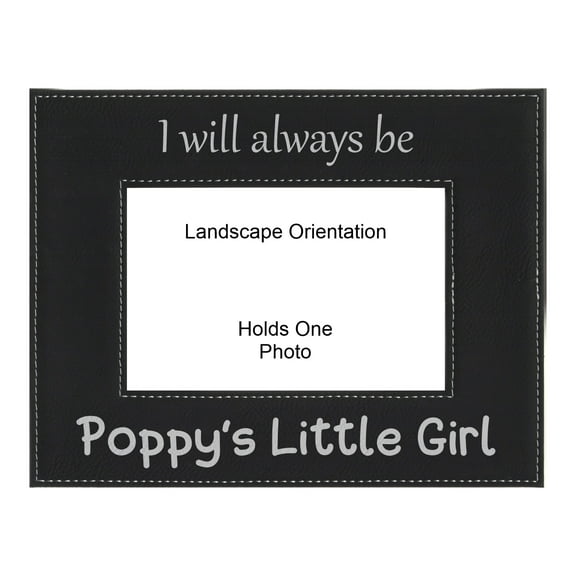 PrecisionNC Grandpa Gifts I Will Always be Poppy's Little Girl Fathers Day Engraved Leatherette Black Picture Frame 5x7 Landscape