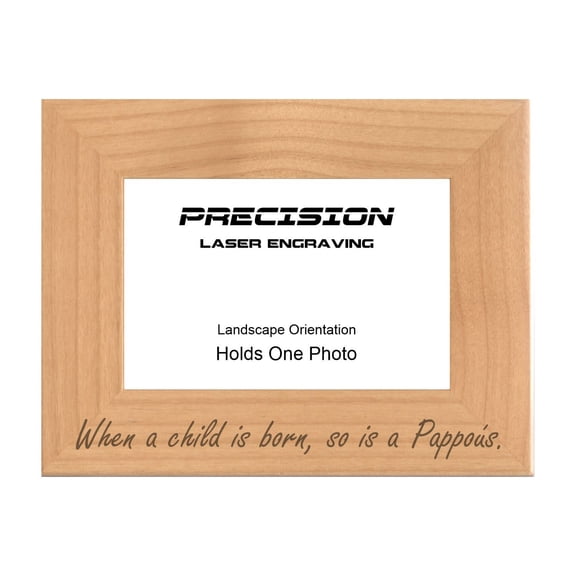 PrecisionNC Greek Grandpa Gifts When a child is born so is a Pappous Engraved Natural Wood Picture Frame Newborn Baby 4x6 Landscape