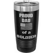 PrecisionNC Military Gifts Proud Dad of a Soldier American Flag Engraved Stainless Steel Travel Mug Tumbler with Lid 20 ounce Black