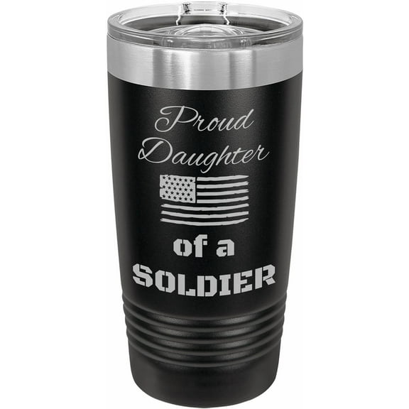 PrecisionNC Military Gifts Proud Daughter of a Soldier American Flag Engraved Stainless Steel Travel Mug Tumbler with Lid 20 ounce Black