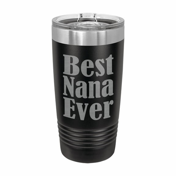 PrecisionNC Mothers Day Gift for Grandma Best Nana Ever Engraved Stainless Steel Travel Mug Tumbler with Lid 20 ounce Black