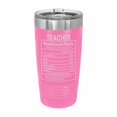 thumbnail image 1 of PrecisionNC Office Gifts Teacher Nutritional Information Engraved Stainless Steel Travel Mug Tumbler with Lid 20 ounce Pink, 1 of 2