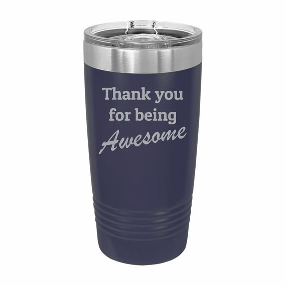 PrecisionNC Thank you for being awesome Engraved Stainless Steel Travel Mug Tumbler with Lid 20 ounce Navy Blue