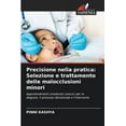 thumbnail image 1 of Precisione nella pratica: Selezione e trattamento delle malocclusioni minori, (Paperback), 1 of 1