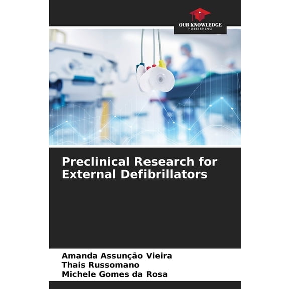Preclinical Research for External Defibrillators, (Paperback)