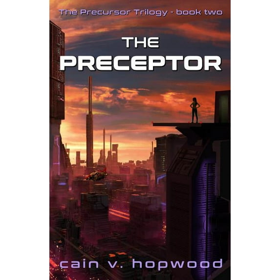 Precursor Trilogy The Preceptor, Book 2, (Paperback)