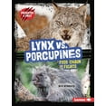 thumbnail image 1 of Predator vs. Prey Lynx vs. Porcupines: Food Chain Fights, (Hardcover), 1 of 7