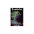 thumbnail image 1 of Pre-Owned Predestination by Gordon H. Clark (2006-05-04) (Paperback) 1891777149 9781891777141, 1 of 1