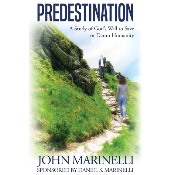 Predestination, What's It All About?: An Adult Bible Study of God's Pre-ordained Choices, (Paperback)