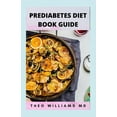 thumbnail image 1 of Prediabetes Diet Book Guide: The Effective Guide To Reverse Prediabetes And Healthy Recipes To Manage Your Health, 1 of 1