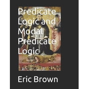 Predicate Logic and Modal Predicate Logic, (Paperback)