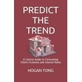thumbnail image 1 of Predict the Trend: A Concise Guide to Forecasting China's Economy and Interest Rates, (Paperback), 1 of 1