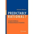thumbnail image 1 of Predictably Rational?: In Search of Defenses for Rational Behavior in Economics, (Paperback), 1 of 1