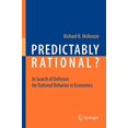 thumbnail image 1 of Pre-Owned Predictably Rational?: In Search of Defenses for Rational Behavior in Economics Paperback, 1 of 1