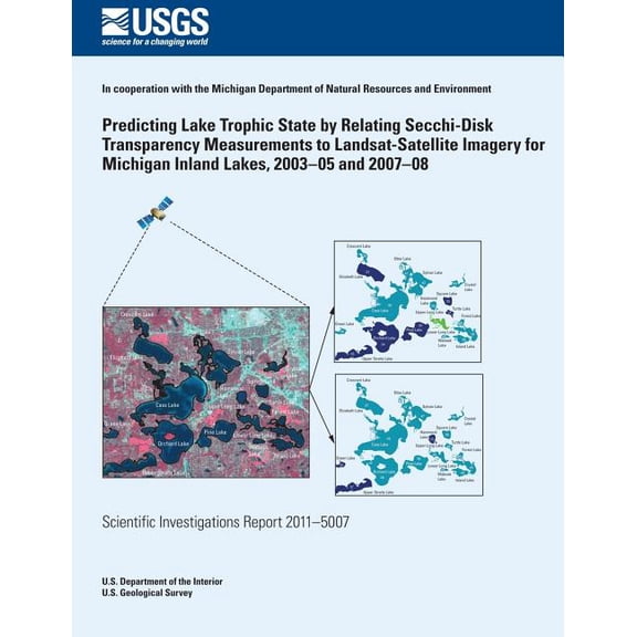 Predicting Lake Trophic State by Relating Secchi-Disk Transparency Measurements to Landsat-Satellite Imagery for Michigan Inland Lakes, 2003?05 and 20