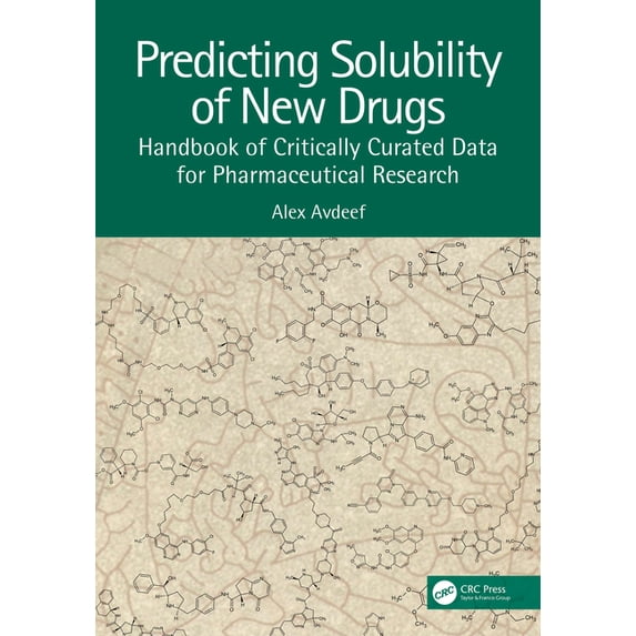 Predicting Solubility of New Drugs: Handbook of Critically Curated Data for Pharmaceutical Research, (Hardcover)