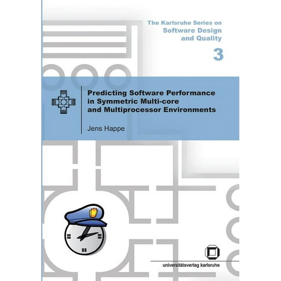 Predicting software performance in symmetric multi-core and multiprocessor Environments (Paperback)