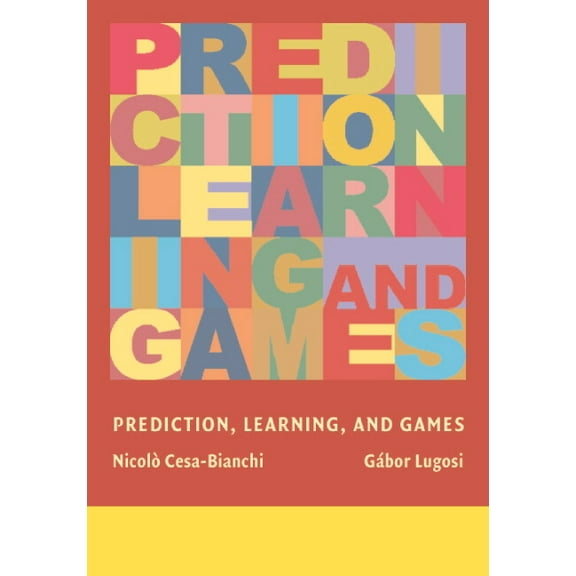 Prediction, Learning, and Games, (Hardcover)