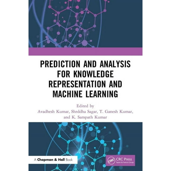 Prediction and Analysis for Knowledge Representation and Machine Learning, (Paperback)