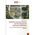 thumbnail image 1 of Prediction du taux d'échec par les réseaux de neurones artificielles (Paperback), 1 of 1