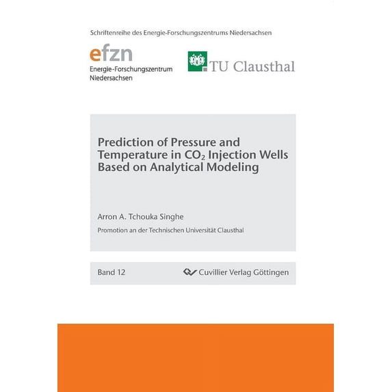 Prediction of Pressure and Temperature in CO2 Injection Wells Based on Analytical Modeling (Paperback)
