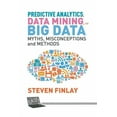 thumbnail image 1 of Predictive Analytics, Data Mining and Big Data: Myths, Misconceptions and Methods (Business in the Digital Economy), 1 of 1