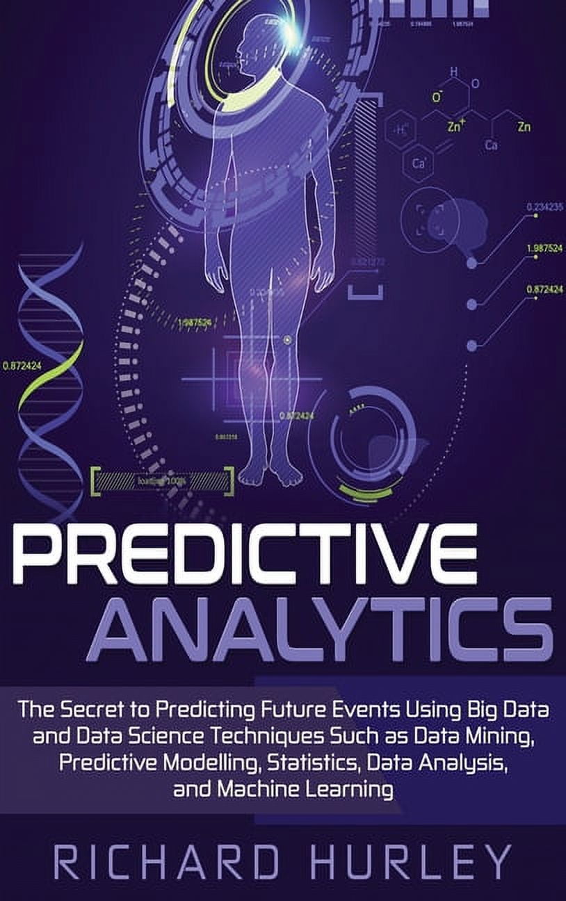 Predictive Analytics The Secret to Predicting Future Events Using Big