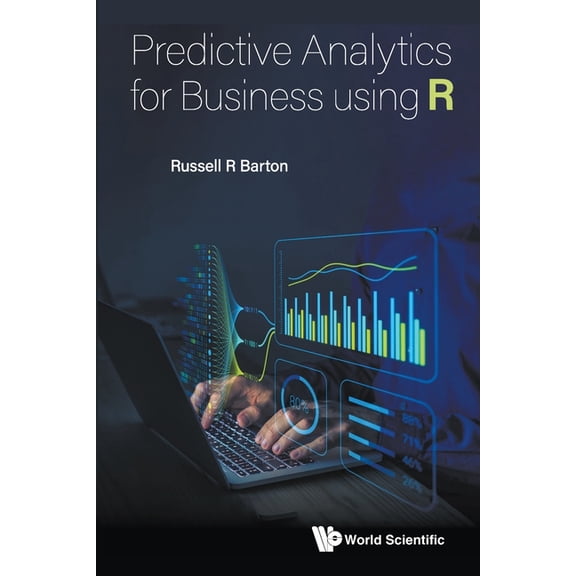 Predictive Analytics for Business Using R, (Paperback)