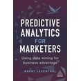 thumbnail image 1 of Predictive Analytics for Marketers: Using Data Mining for Business Advantage, (Paperback), 1 of 1