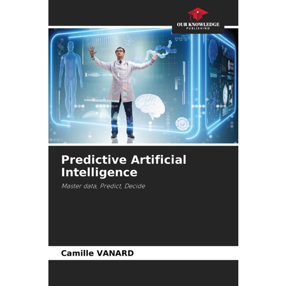 Predictive Artificial Intelligence, (Paperback)