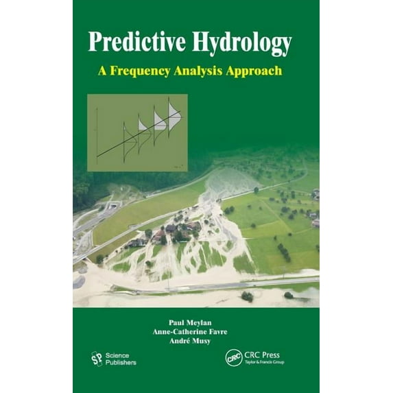 Predictive Hydrology: A Frequency Analysis Approach, (Hardcover)