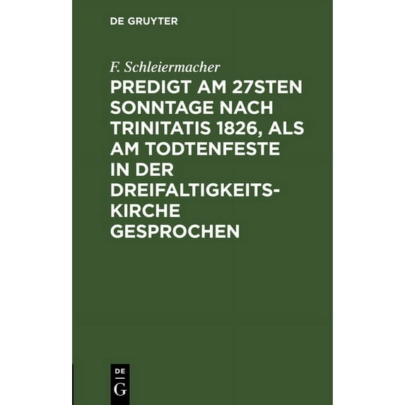 Predigt am 27sten Sonntage nach Trinitatis 1826, als am Todtenfeste in der Dreifaltigkeitskirche gesprochen, (Hardcover)