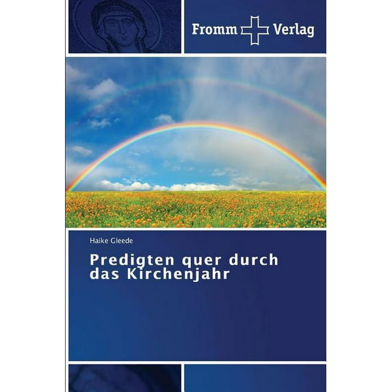 Predigten quer durch das Kirchenjahr (Paperback)