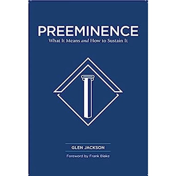 Pre-Owned Preeminence: What It Means and How to Sustain It 9781929619733