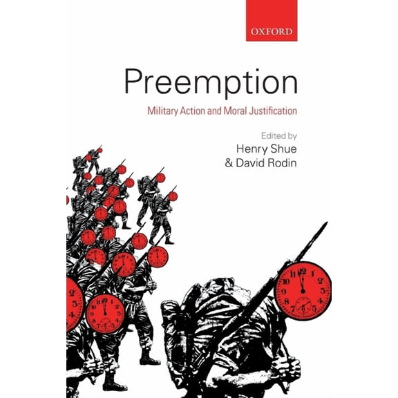 Preemption: Military Action and Moral Justification, (Paperback)