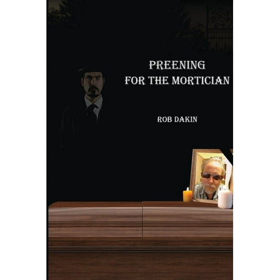 Preening For The Mortician (Paperback)