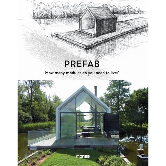 Prefab : How Many Modules Do You Need to Live? (Hardcover)