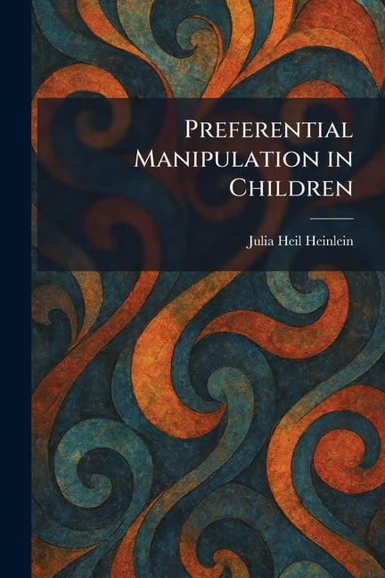 Preferential Manipulation in Children, (Paperback)
