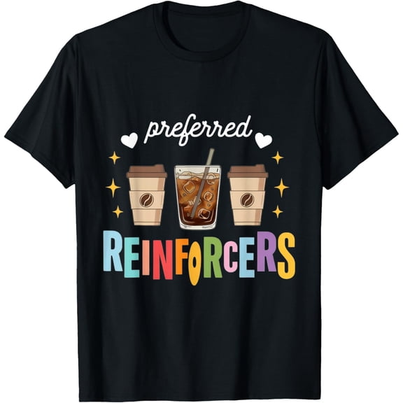 Preferred Reinforcers ABA Therapist ABA Therapy T-ShirtMen and women, Black T-shirt, size: Extra large