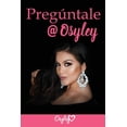 thumbnail image 1 of Pregúntale a Osyley : Respuestas a preguntas sobre el maquillaje. (Paperback), 1 of 1