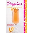 thumbnail image 1 of Preggatinis(tm): Mixology for the Mom-To-Be, (Paperback), 1 of 1